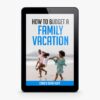 How to budget a family vacation - Image 4